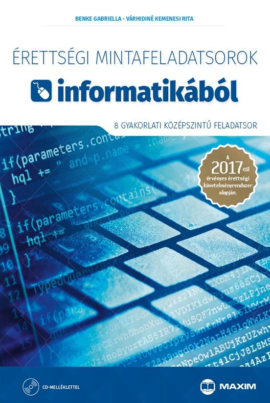 Érettségi mintafeladatsorok informatikából - 8 gyakorlati középsz. feladatsor