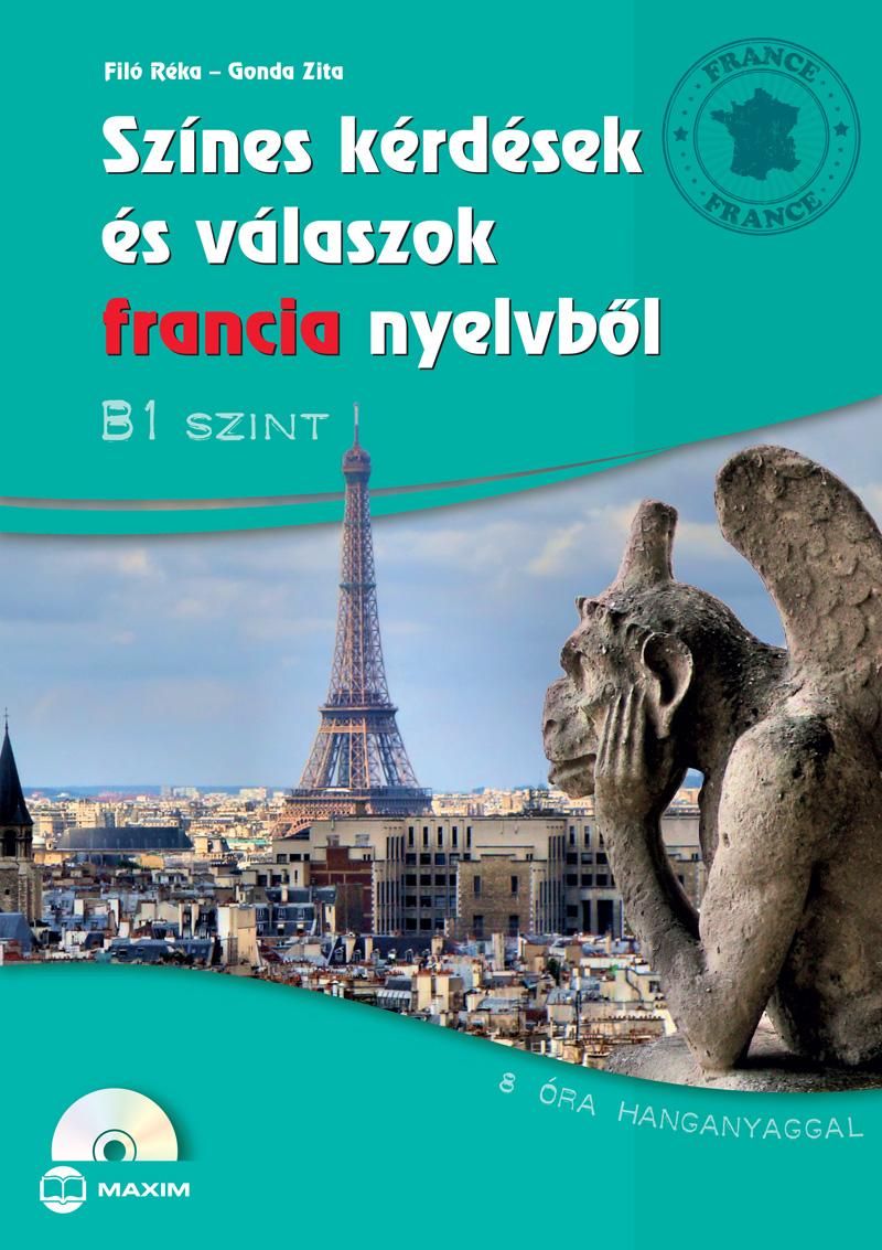 Színes kérdések és válaszok francia nyelvből - b1 szinten (cd melléklettel)