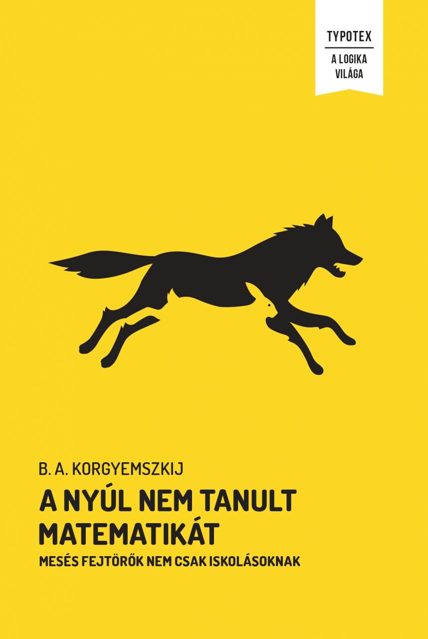 A nyúl nem tanult matematikát - mesés fejtörők nem csak iskolásoknak