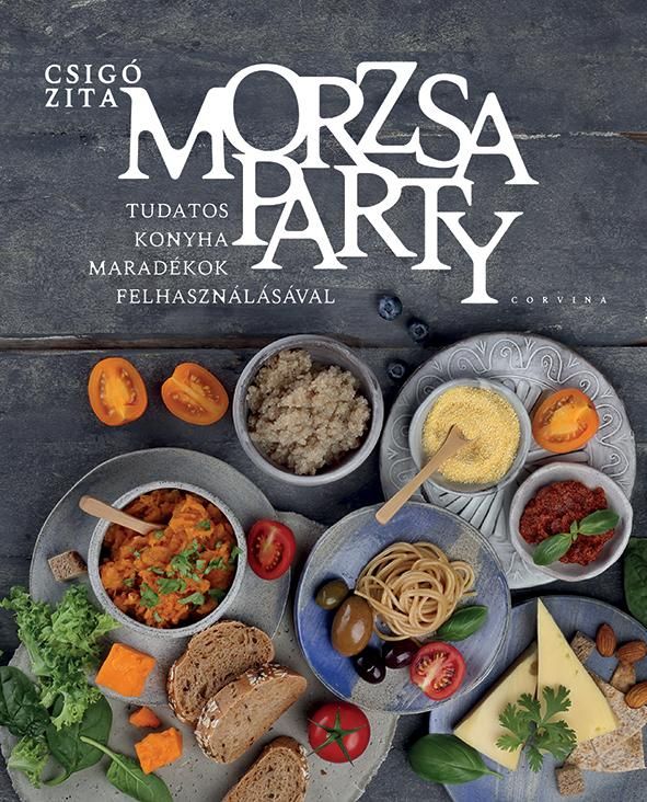 Morzsaparty - tudatos konyha maradékok felhasználásával