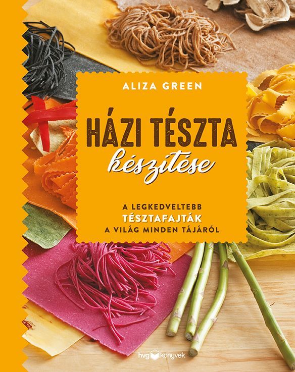 Házi tészta készítése - a legkedveltebb tésztafajták a világ minden tájáról