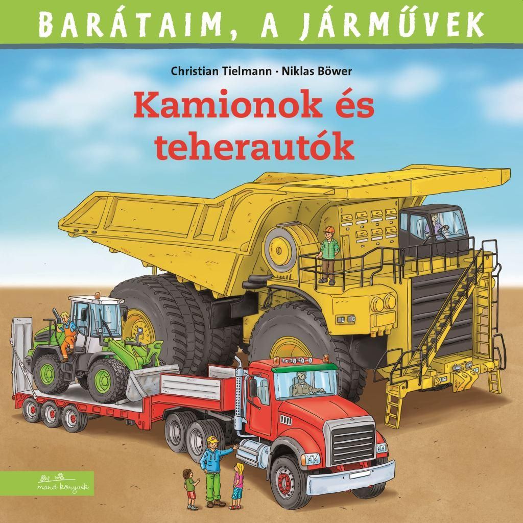 Barátaim, a járművek 11. - kamionok és teherautók