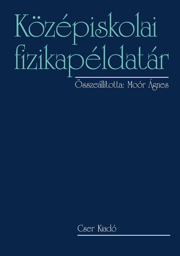 Középiskolai fizikapéldatár - fűzött, új kiadás 2014