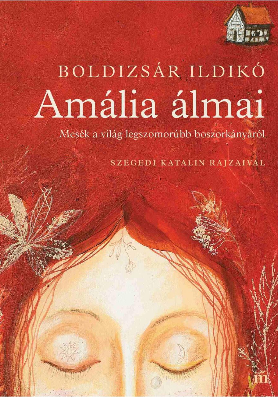 Amália álmai - mesék a világ legszomorúbb boszorkányáról - szegedi katalin rajza