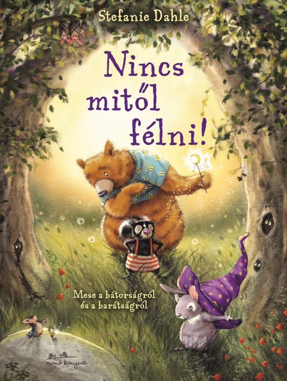 Nincs mitől félni! Nincs mitől félni!