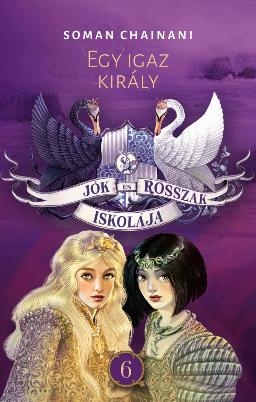 Jók és rosszak iskolája 6. - egy igaz király