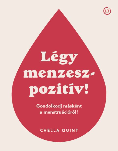 Légy menzeszpozitív! - gondolkodj másként a menstruációról!