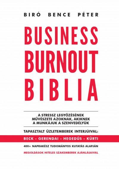 Business burnout biblia - a stressz legyőzésének művészete azoknak, akiknek a mu