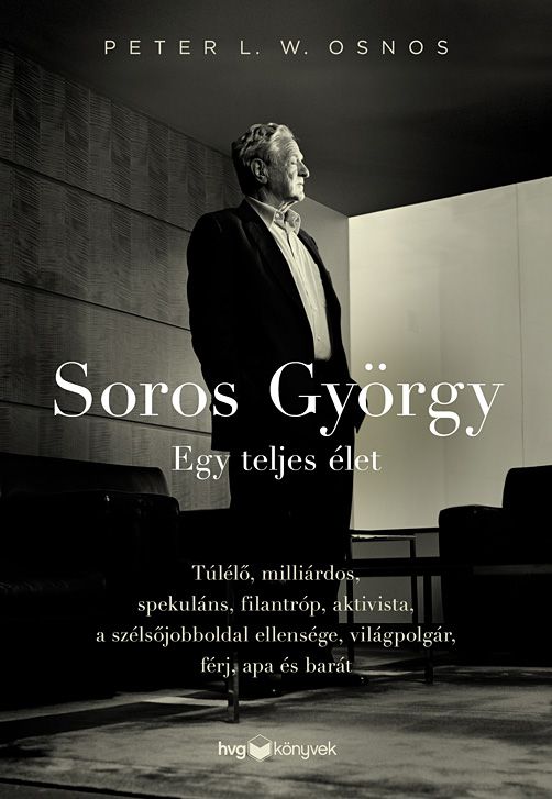 Soros györgy: egy teljes élet