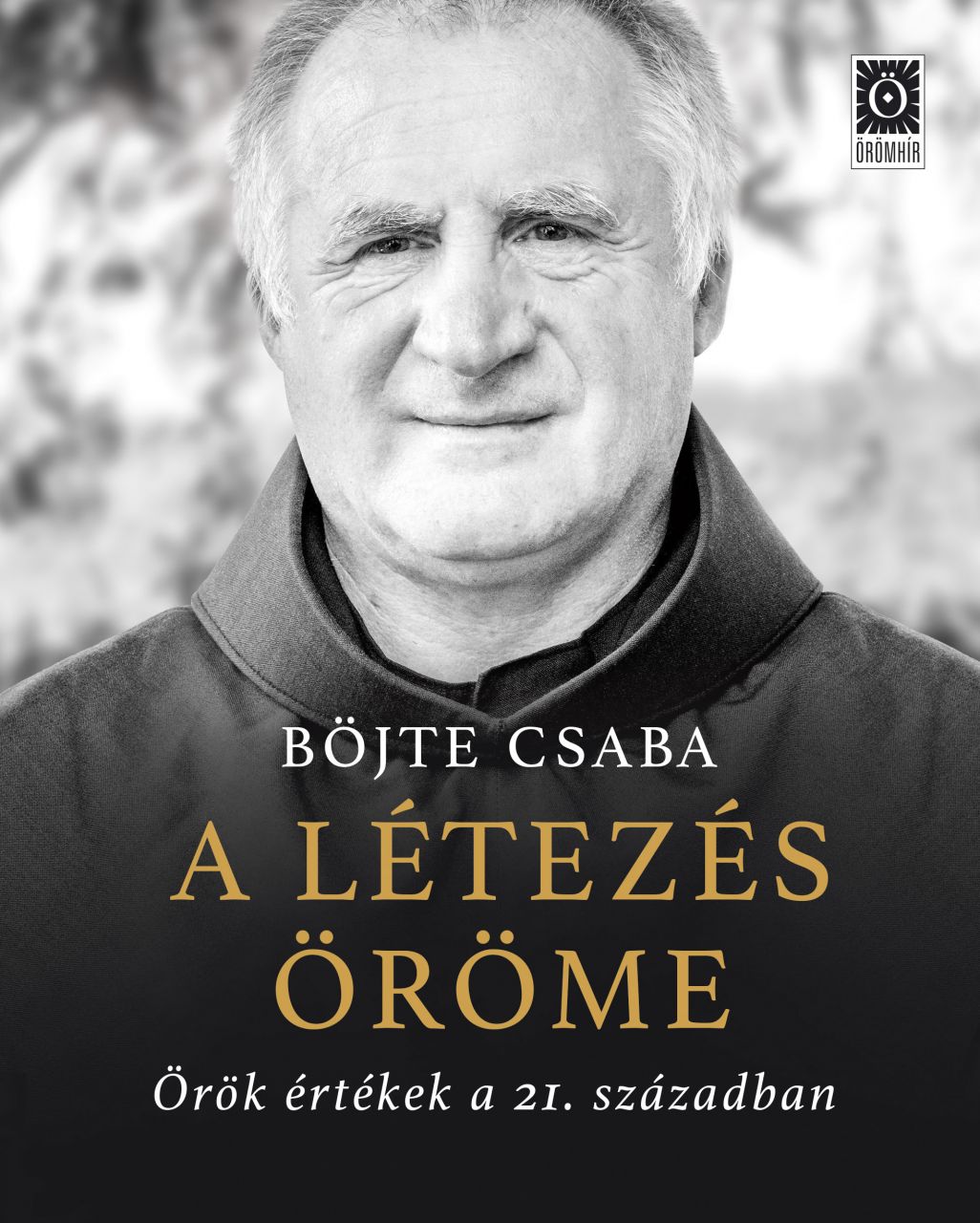 A létezés öröme - örök értékek a 21. században