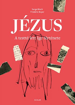 Jézus - a testté lett ige története