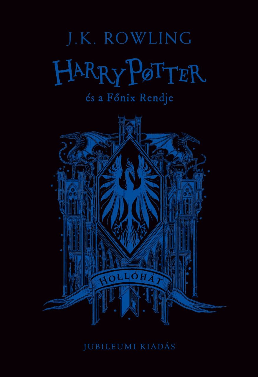 Harry potter és a főnix rendje - hollóhát jubileumi kiadás (élfestett)