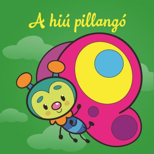 A hiú pillangó  állati kalandok  szivacskönyv