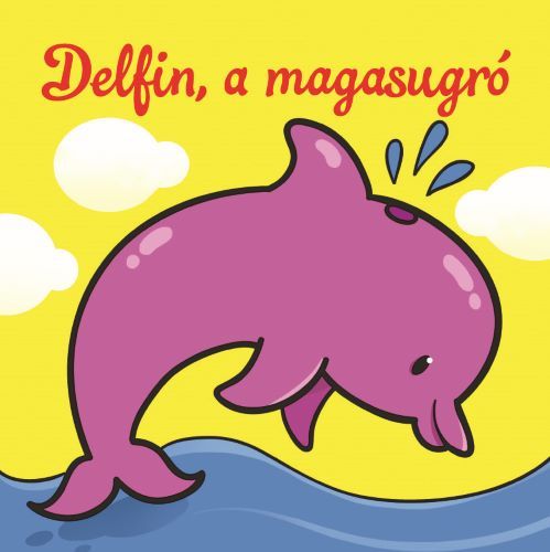 Delfin, a magasugró  állati kalandok  szivacskönyv