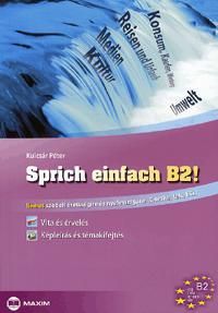 Sprich einfach b2! - német szóbeli érettségire és nyelvvizsgára