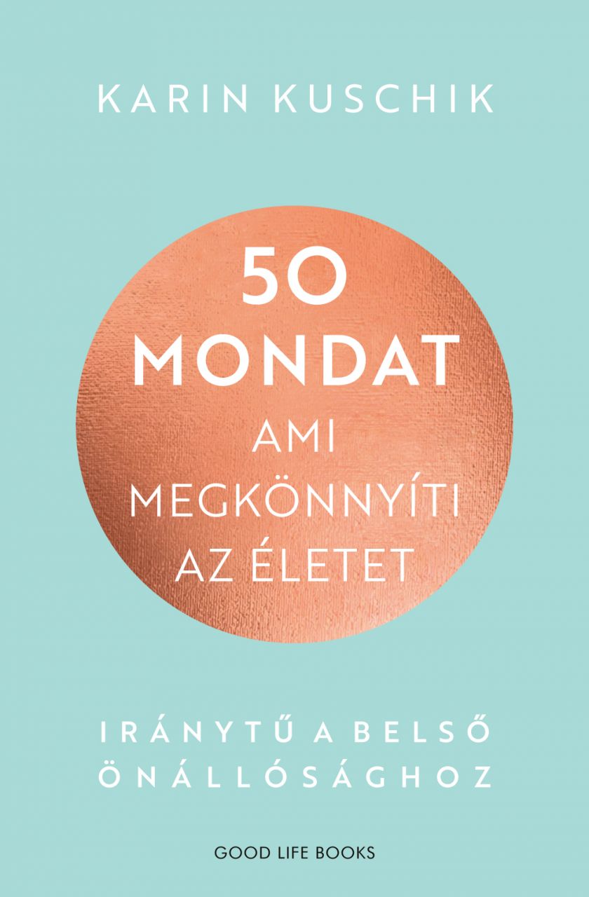 50 mondat, ami megkönnyíti az életet