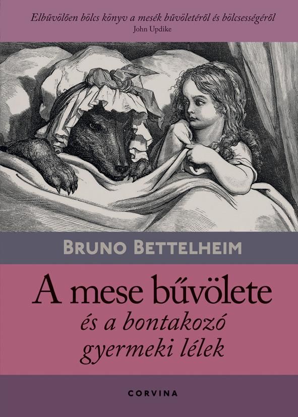 A mese bűvölete és a bontakozó gyermeki lélek (9.kiadás)