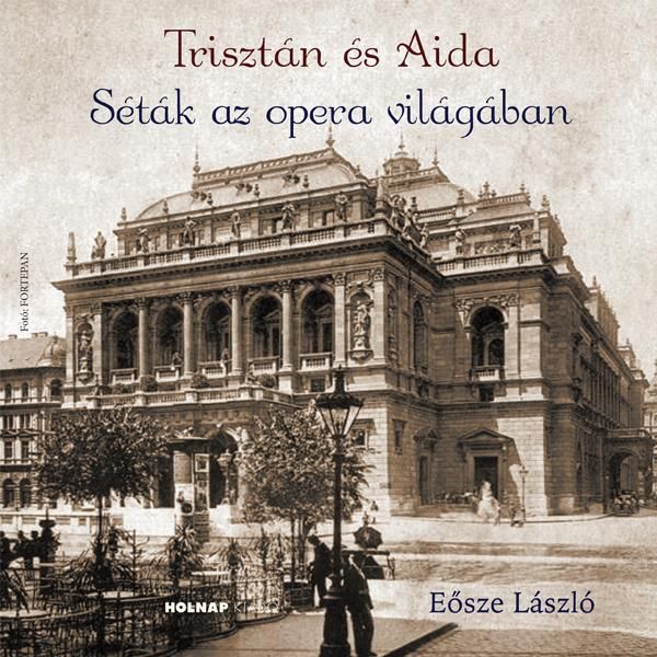 Trisztán és aida - séták az opera világában