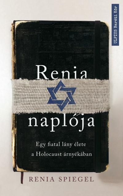 Renia naplója - egy fiatal lány élete a holocaust árnyékában Renia naplója - egy fiatal lány élete a holocaust árnyékában
