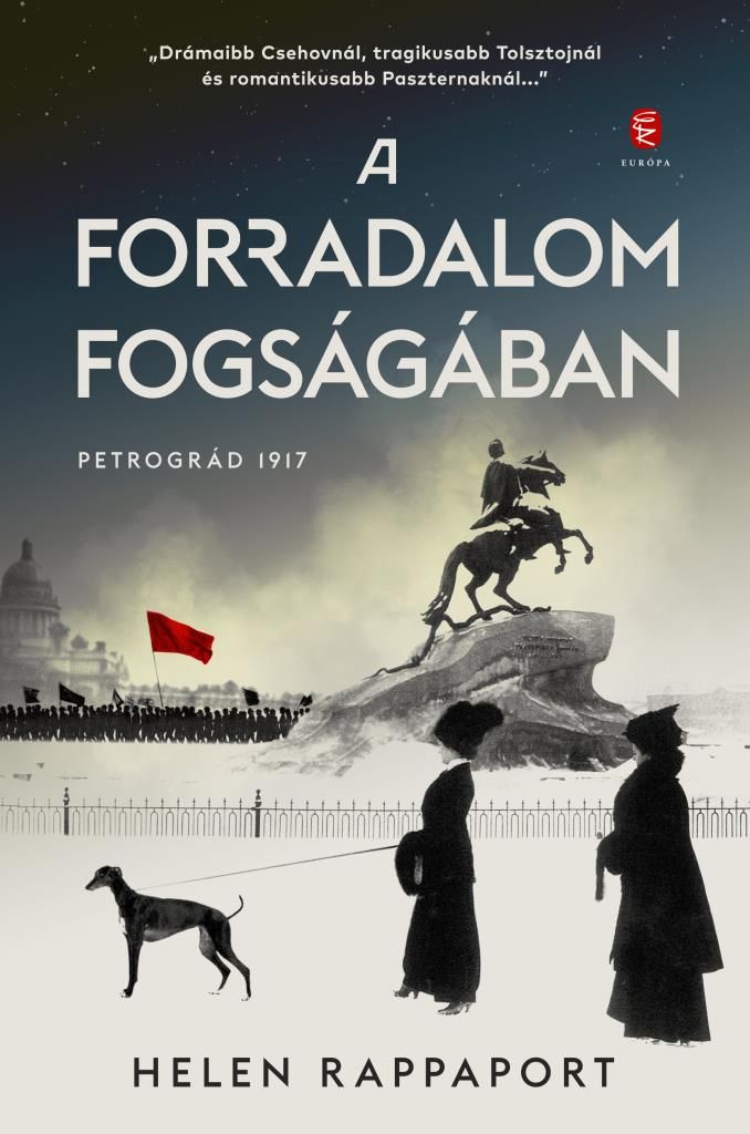 A forradalom fogságában - petrográd 1917