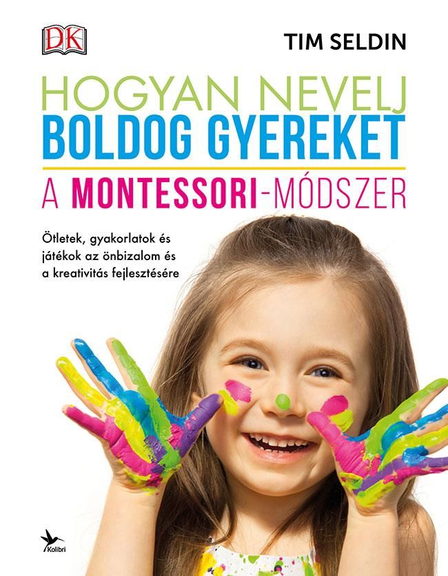 Hogyan nevelj boldog gyereket - a montessori-módszer