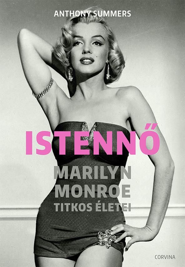 Istennő - marilyn monroe titkos életei