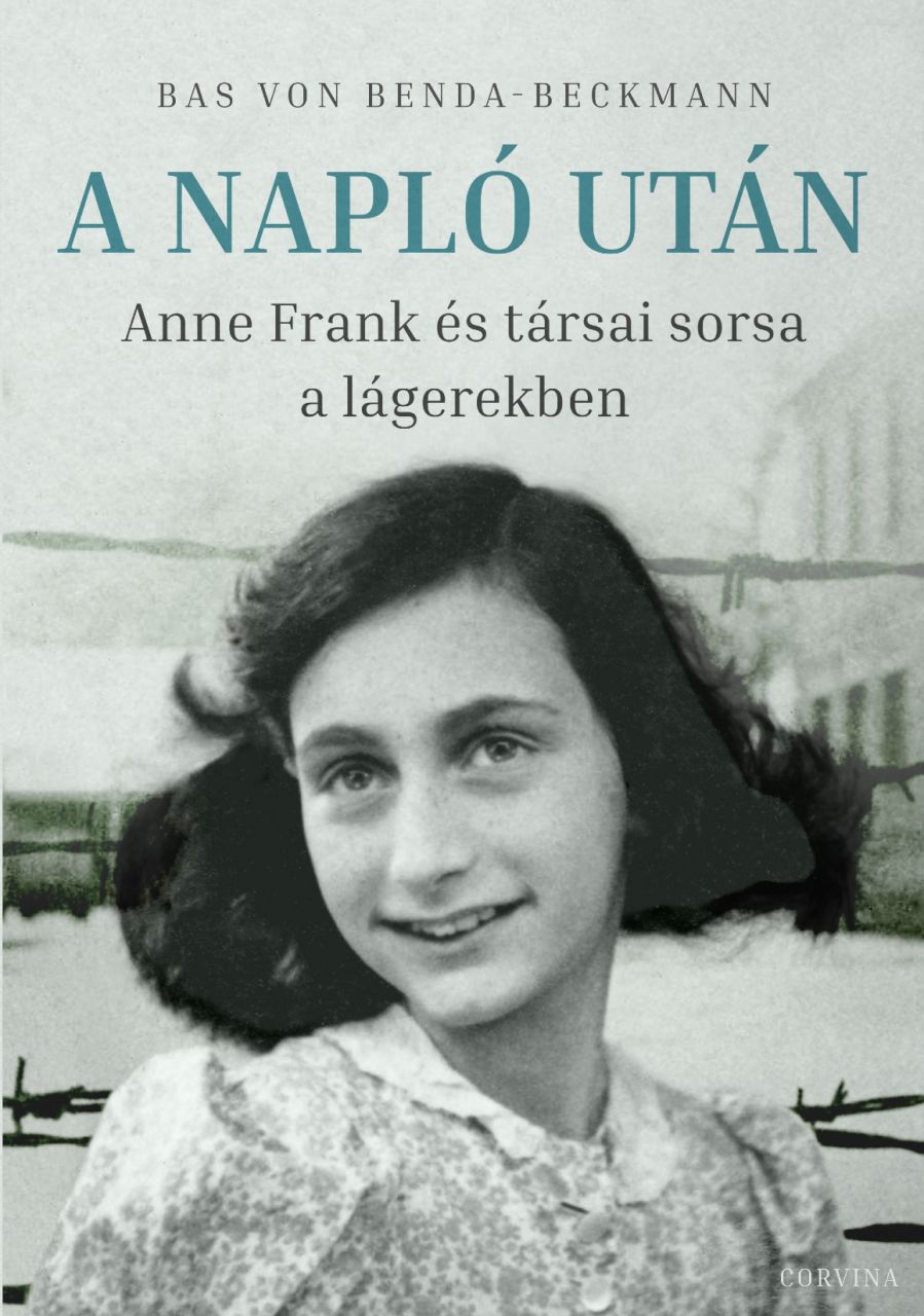 A napló után - anne frank és társai sorsa a lágerekben