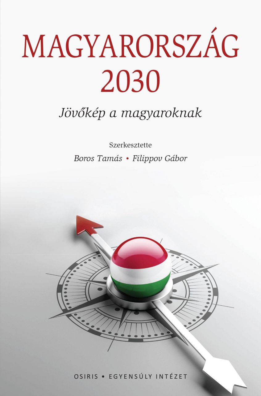 Magyarország 2030 - jövőkép a magyaroknak