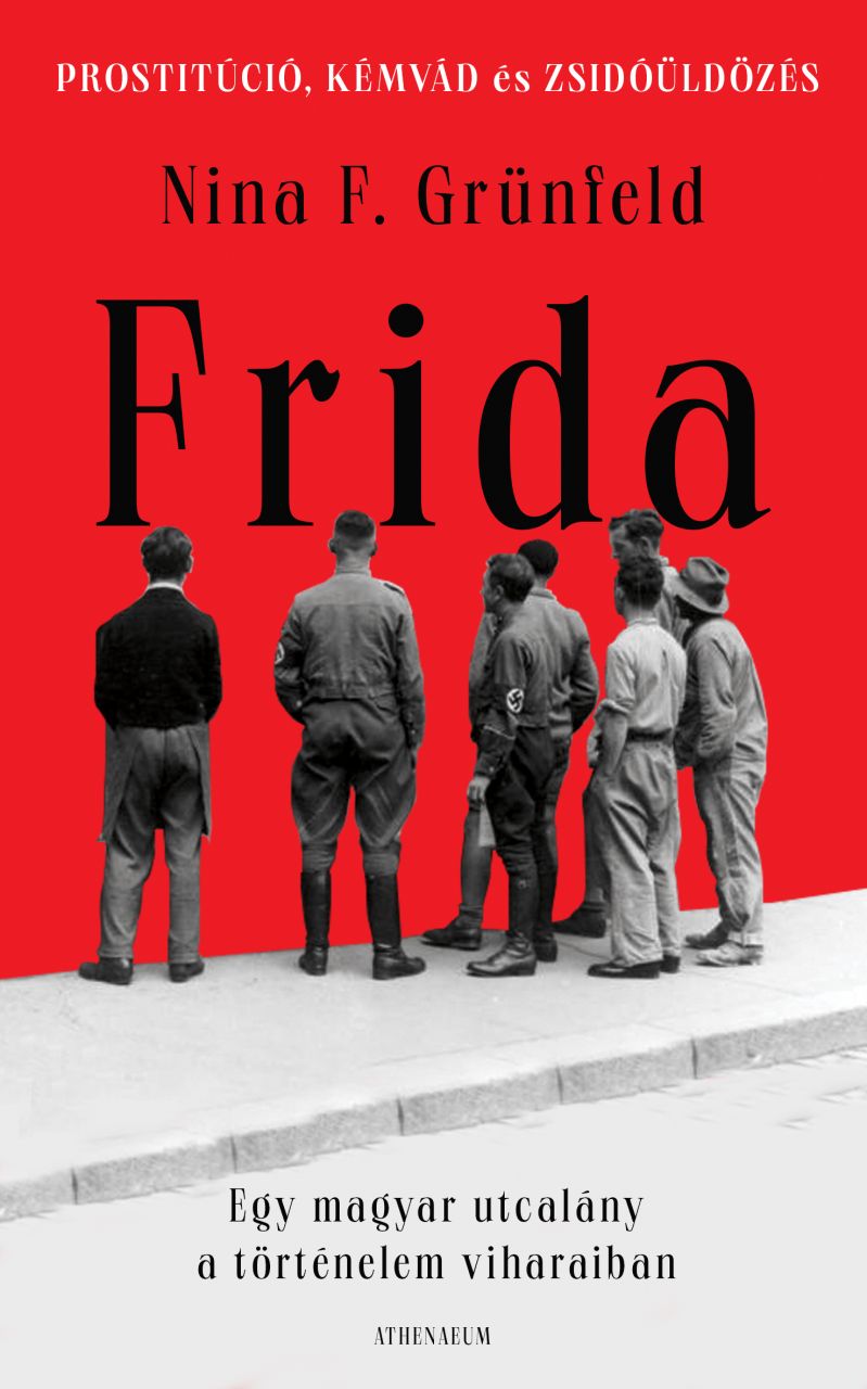 Frida - egy magyar utcalány a történelem viharaiban Frida - egy magyar utcalány a történelem viharaiban