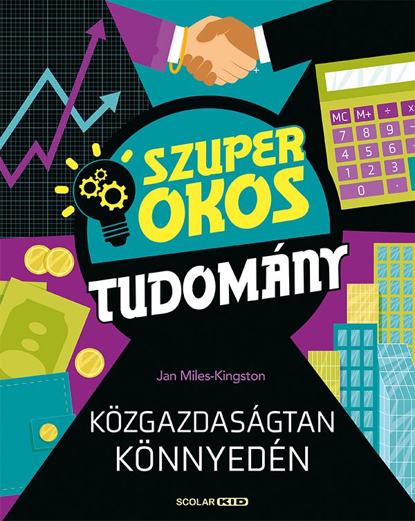 Közgazdaságtan könnyedén - szuper okos tudomány