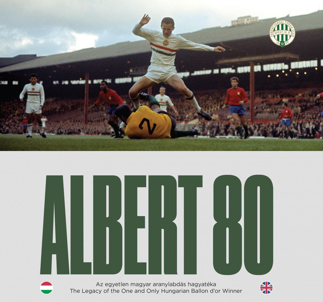 Albert 80 - az egyetlen magyar aranylabdás hagyatéka / the legacy of the one an