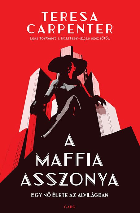 A maffia asszonya - egy nő élete az alvilágban