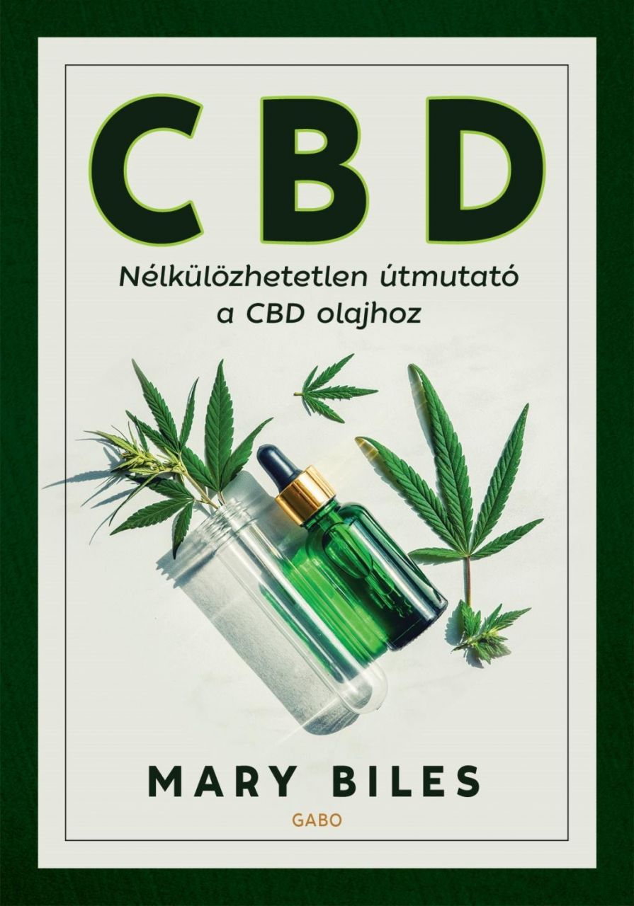 Cbd - nélkülözhetetlen útmutató a cbd olajhoz