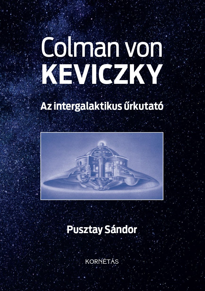 Colman von keviczky - az intergalaktikus űrkutató
