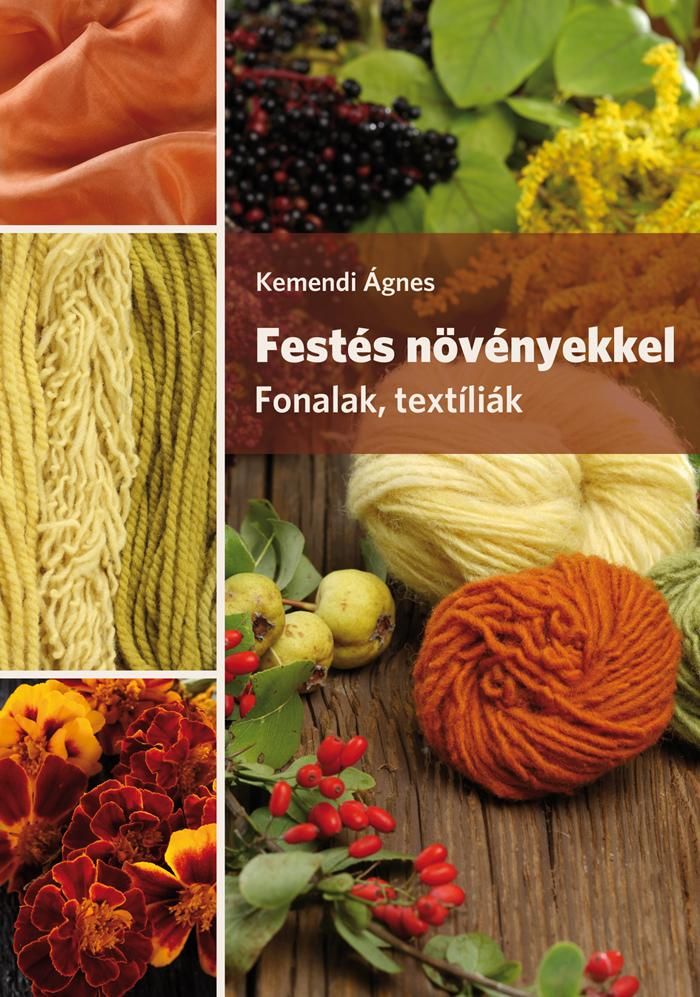 Festés növényekkel - fonalak, textíliák