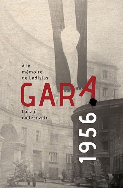 Gara lászló emlékezete 1956