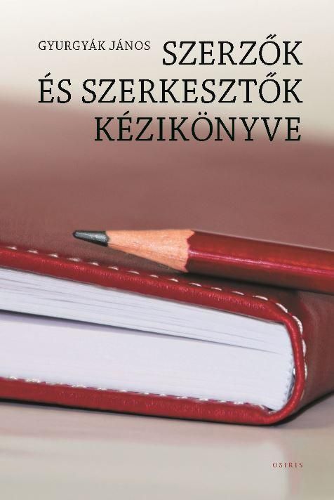 Szerzők és szerkesztők kézikönyve - (harmadik, átdolgozott kiadás)