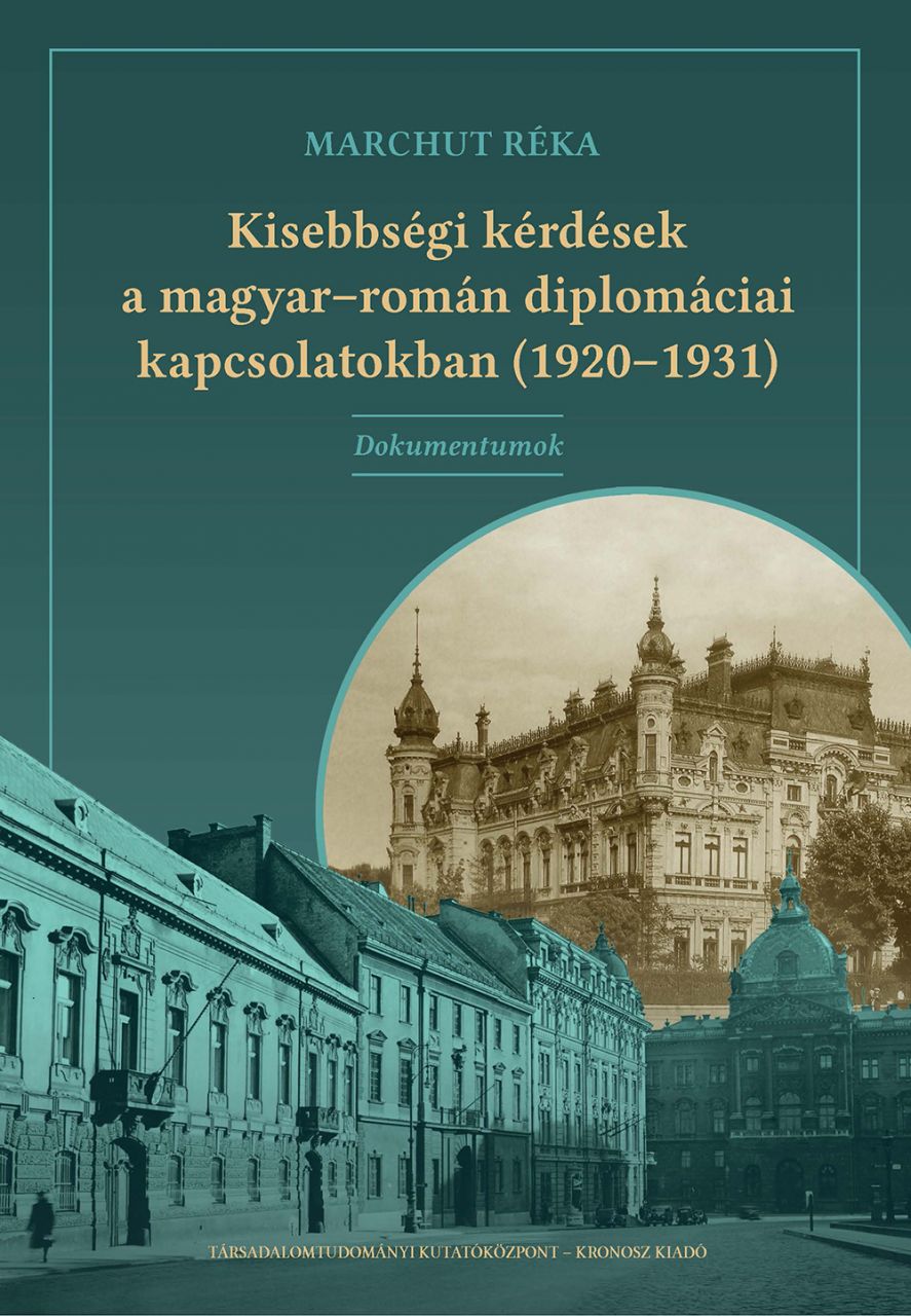 Kisebbségi kérdések a magyar-román diplomáciai kapcsolatokban (1920-1931) Kisebbségi kérdések a magyar-román diplomáciai kapcsolatokban (1920-1931)