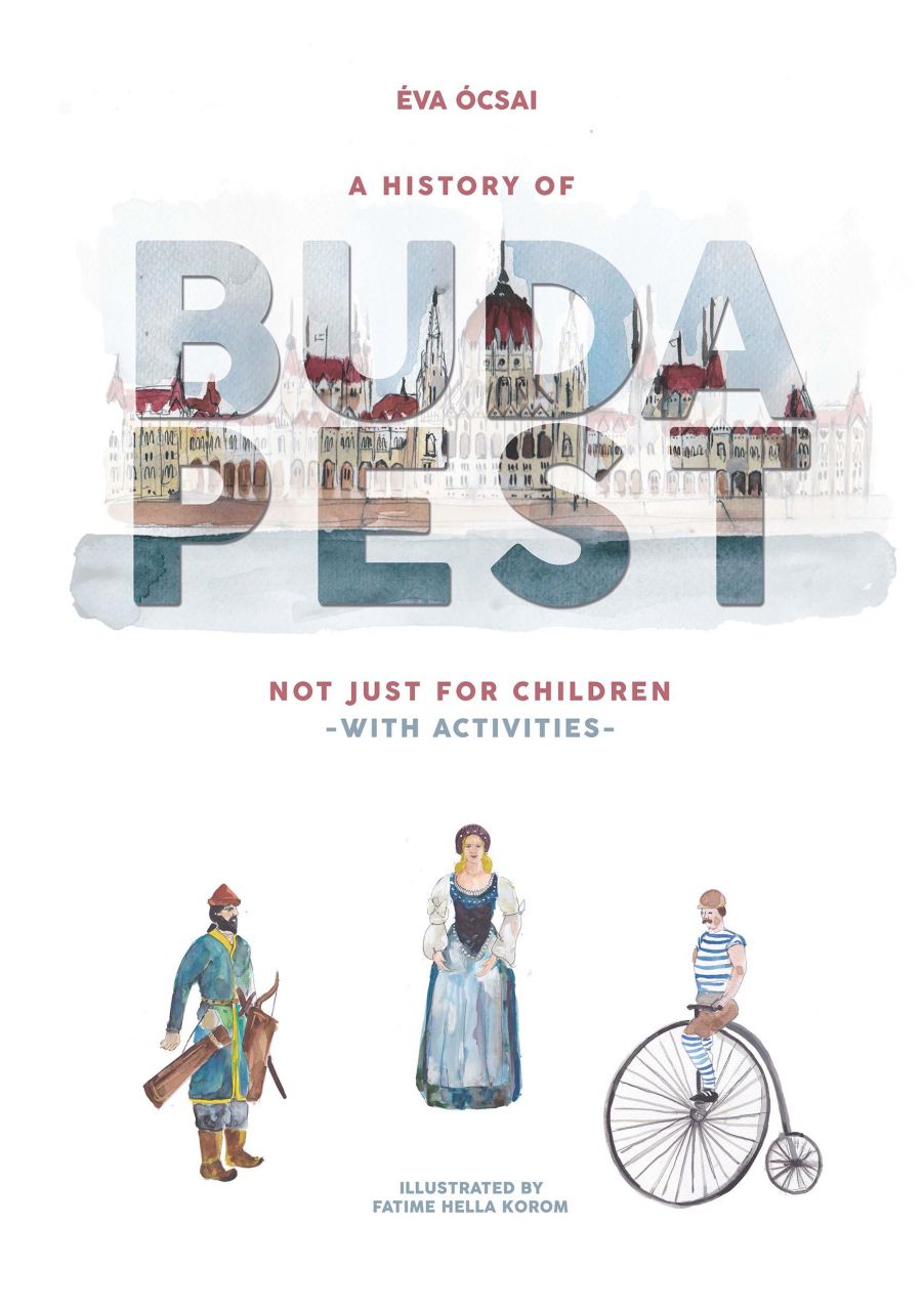 A history of budapest not just for children- with activities -