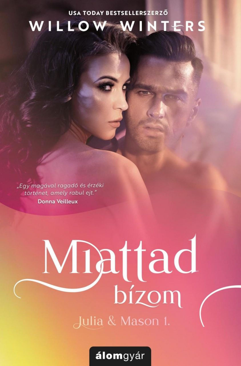 Miattad bízom (julia & mason 1.)