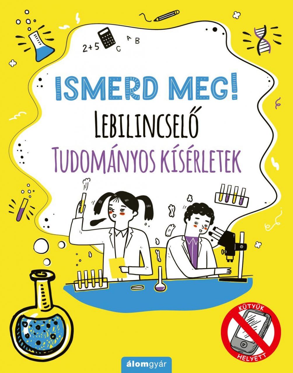 Lebilincselő tudományos kísérletek - ismerd meg!