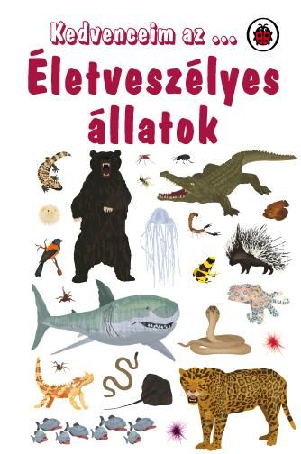 Kedvenceim az... életveszélyes állatok