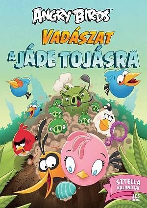 Angry birds - vadászat a jáde tojásra - sztella kalandjai