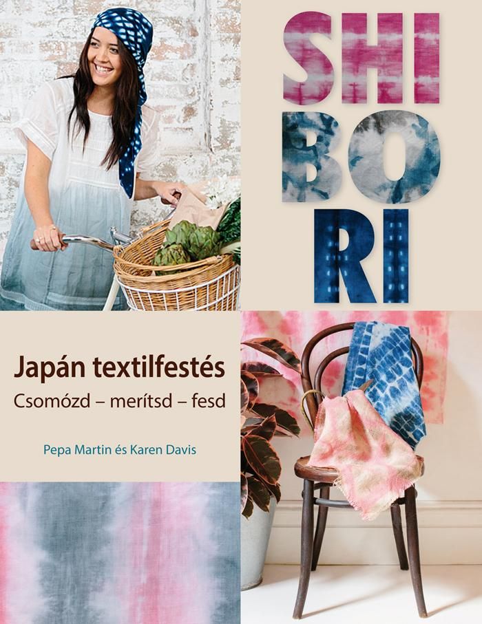 Shibori - japán textilfestés - csomózd-merítsd-fesd