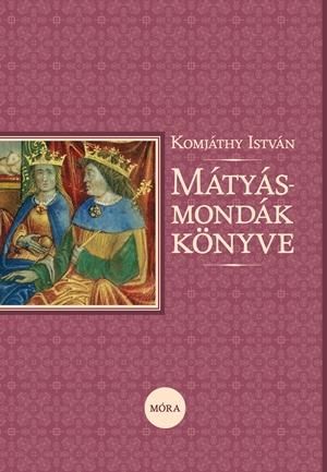 Mátyás-mondák könyve (2015)