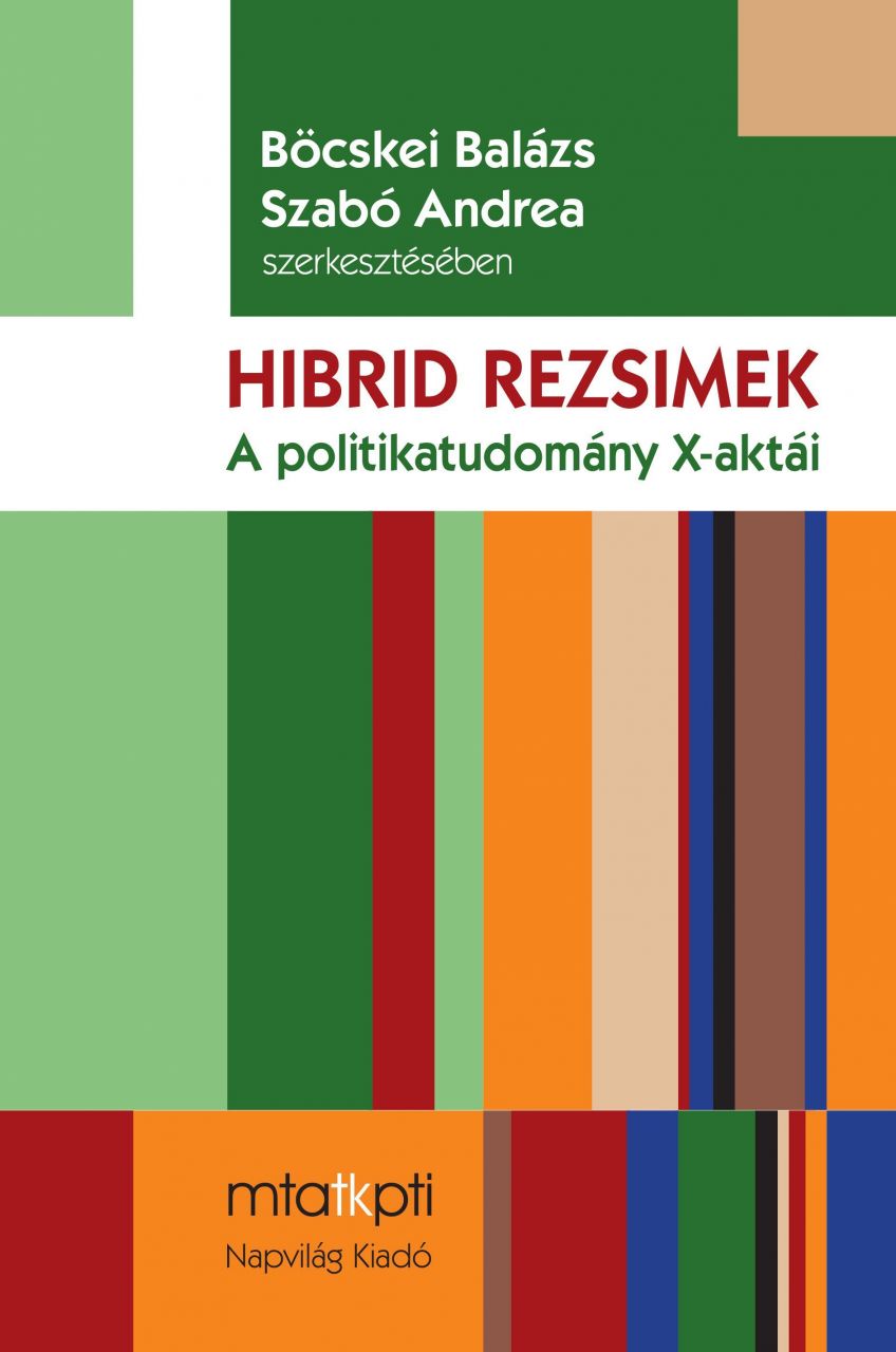 Hibrid rezsimek - a politikatudomány x-aktái