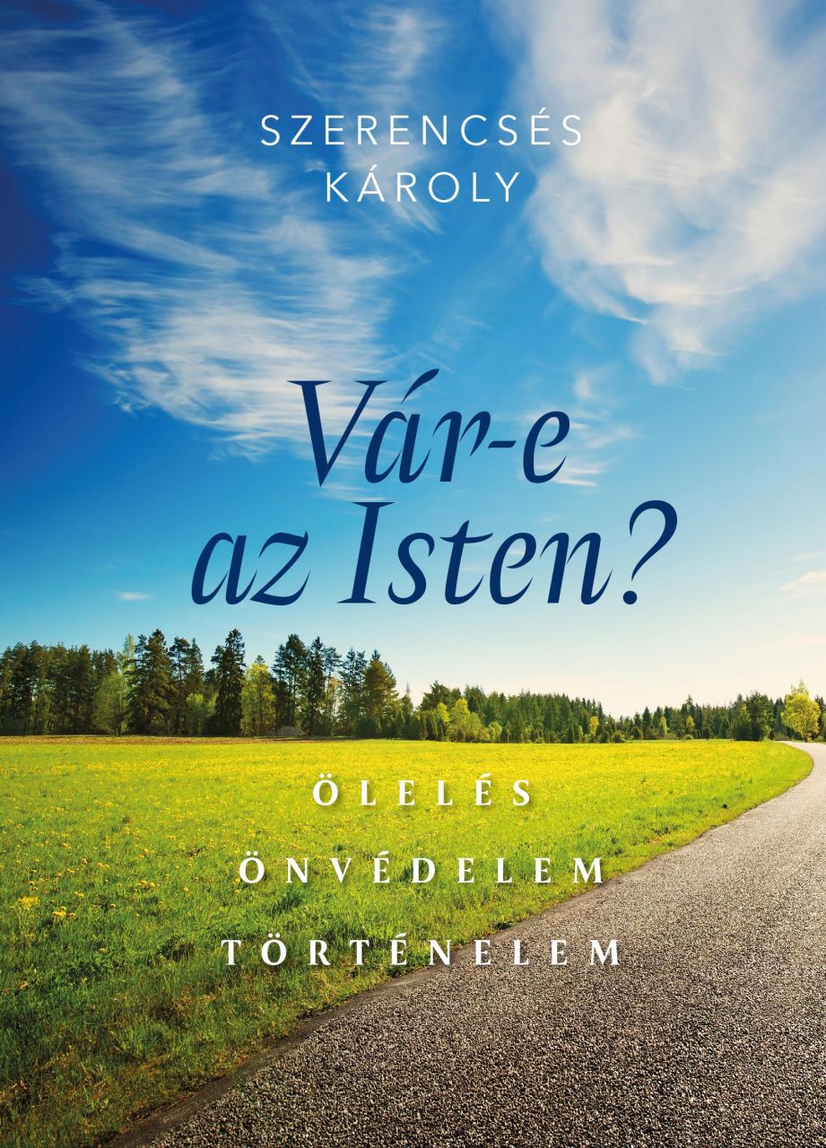 Vár-e az isten? ölelés - önvédelem - történelem