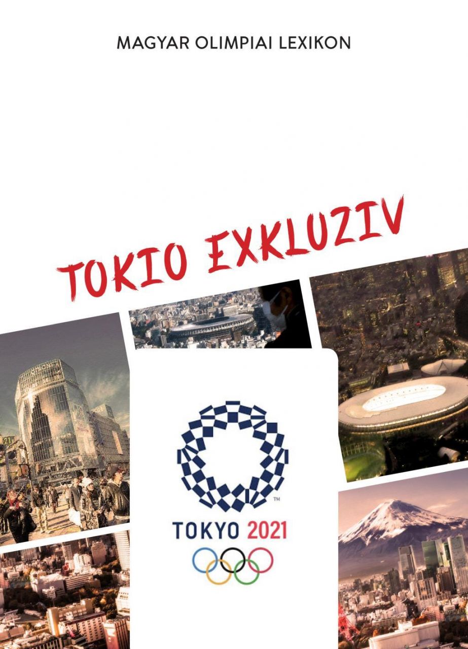 Tokio exkluziv - magyar olimpiai lexikon