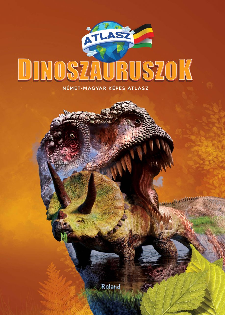 Dinoszauruszok - német-magyar képes atlasz