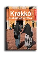 Krakkó - galicia és a tátra - kelet-nyugat -